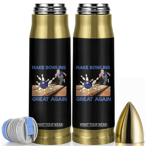 Make Bowling Great Again Bullet Tumbler Funny Bowler Gift - Print Your Wear
