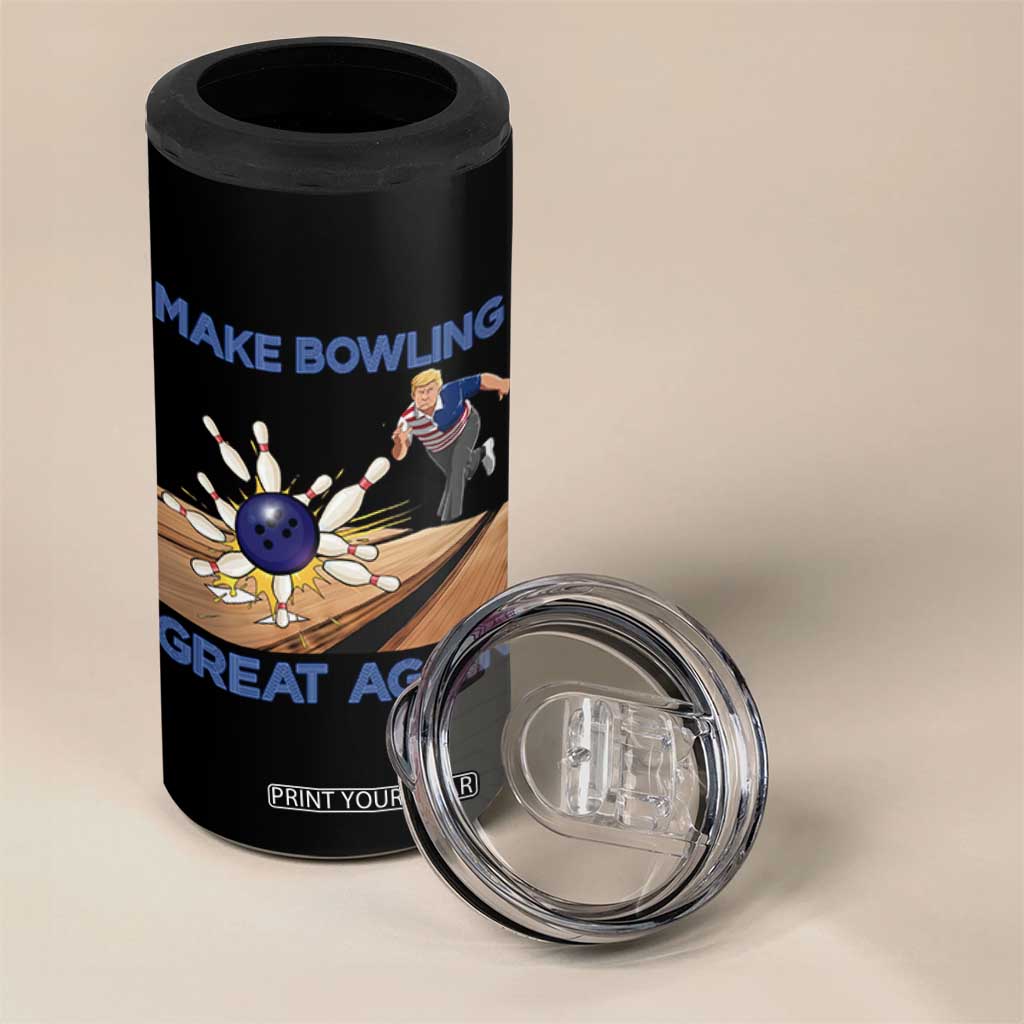 Make Bowling Great Again 4 in 1 Can Cooler Tumbler Funny Bowler Gift TS12 Print Your Wear