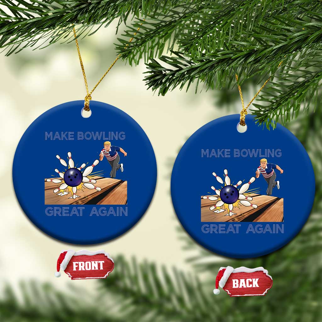 Make Bowling Great Again Ceramic Ornament Funny Bowler Gift TS12 1pc Blue Print Your Wear