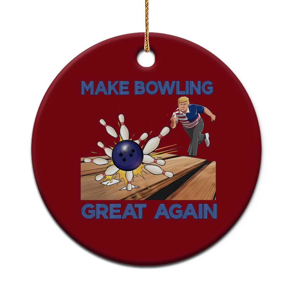 Make Bowling Great Again Ceramic Ornament Funny Bowler Gift TS12 1pc Red Print Your Wear