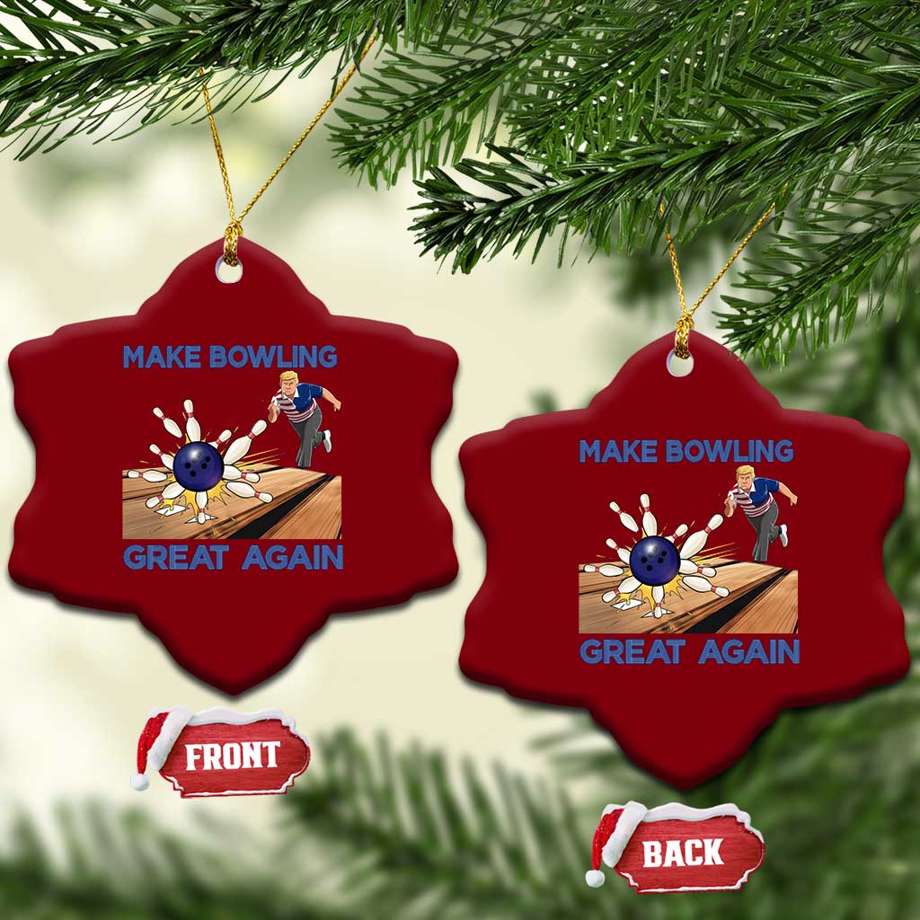 Make Bowling Great Again Ceramic Ornament Funny Bowler Gift TS12 Print Your Wear