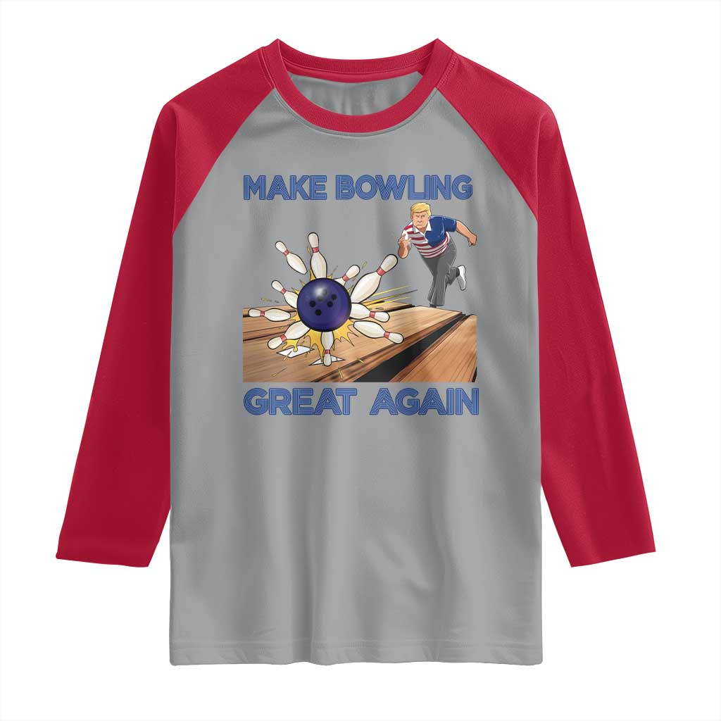 Make Bowling Great Again Raglan Shirt Funny Bowler Gift TS12 Sport Gray Red Print Your Wear