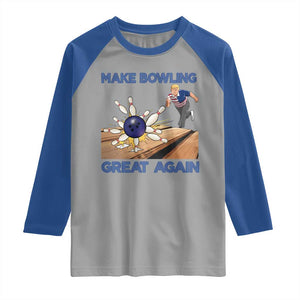Make Bowling Great Again Raglan Shirt Funny Bowler Gift TS12 Sport Gray Royal Print Your Wear