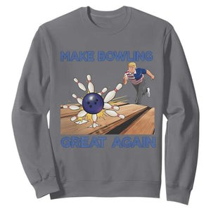 Make Bowling Great Again Sweatshirt Funny Bowler Gift TS12 Charcoal Print Your Wear