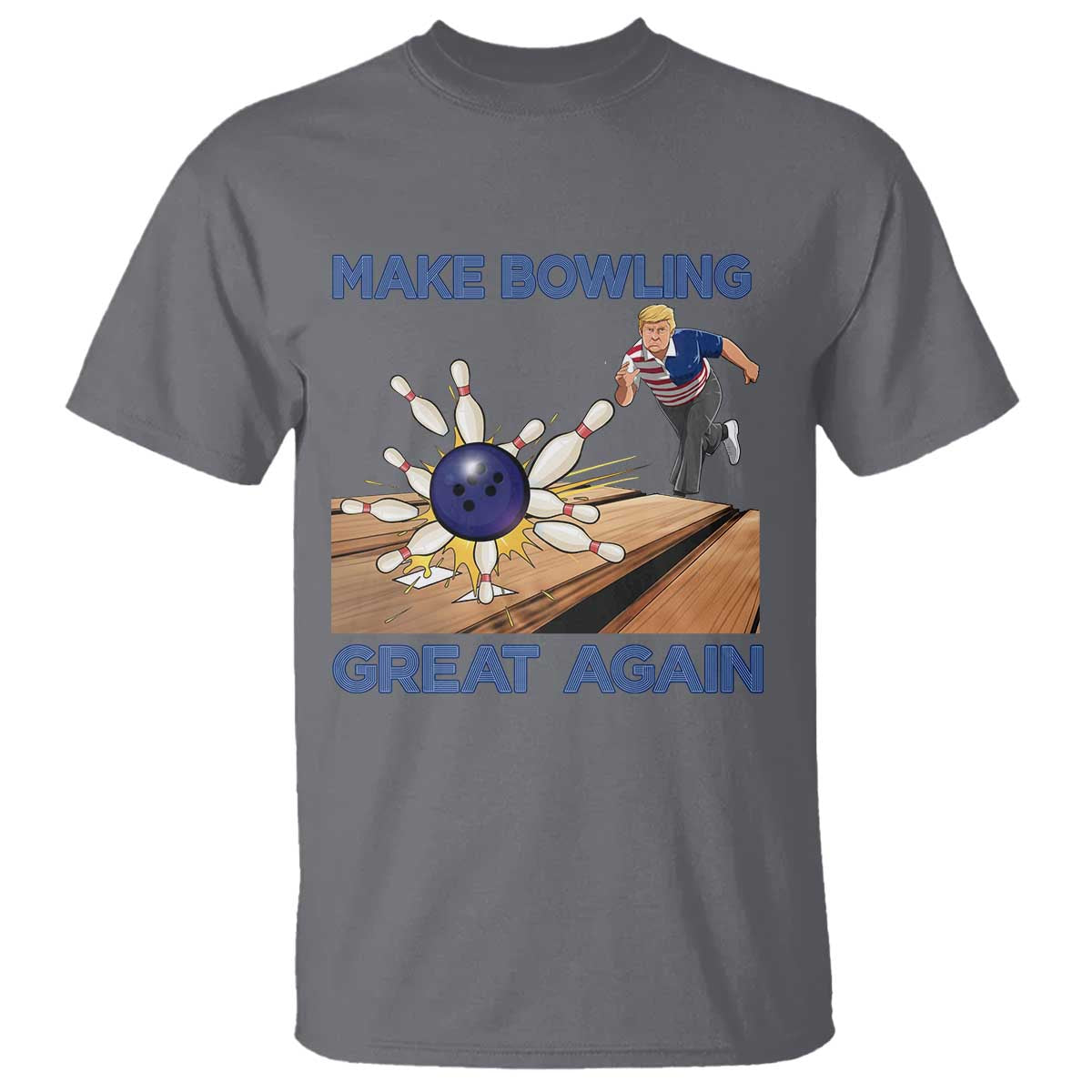 Make Bowling Great Again T Shirt Funny Bowler Gift TS12 Charcoal Print Your Wear