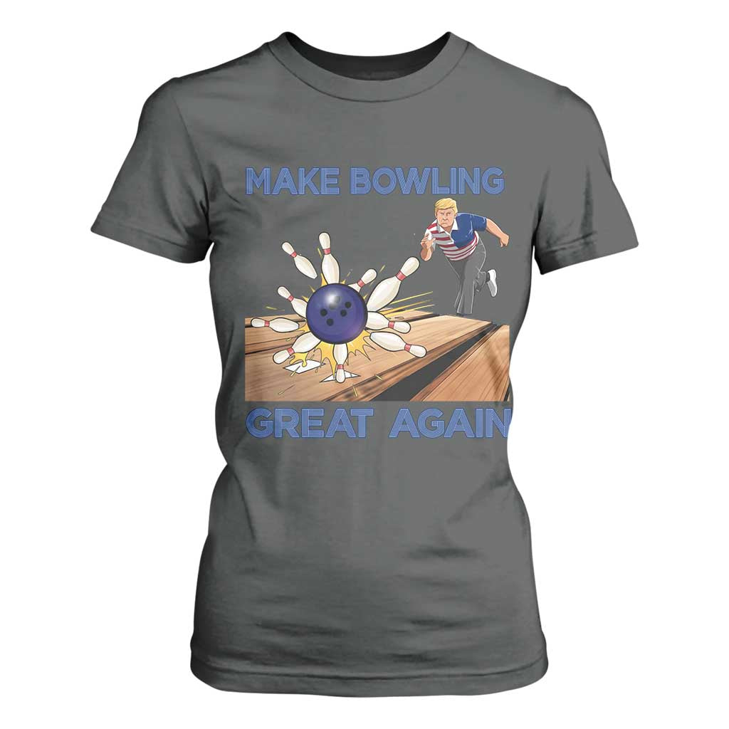 Make Bowling Great Again T Shirt For Women Funny Bowler Gift TS12 Dark Heather Print Your Wear