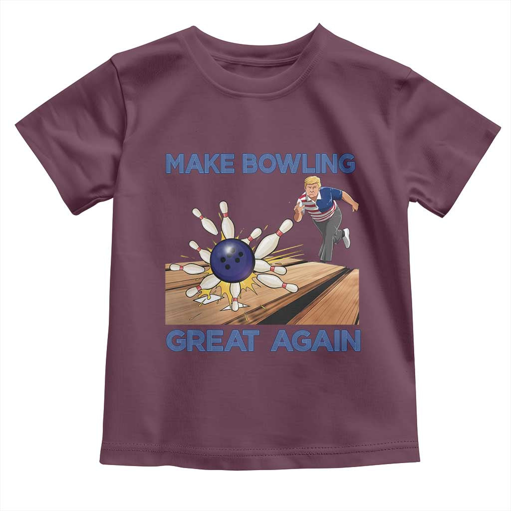 Make Bowling Great Again Toddler T Shirt Funny Bowler Gift TS12 Maroon Print Your Wear
