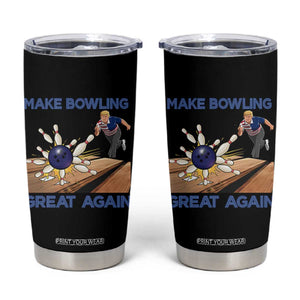 Make Bowling Great Again Tumbler Cup Funny Bowler Gift TS12 Black Print Your Wear