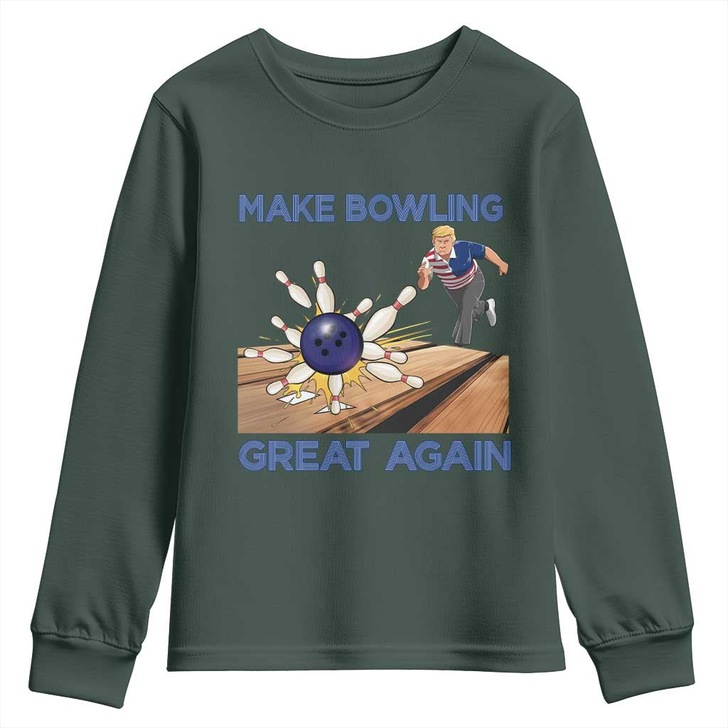 Make Bowling Great Again Youth Sweatshirt Funny Bowler Gift TS12 Dark Forest Green Print Your Wear