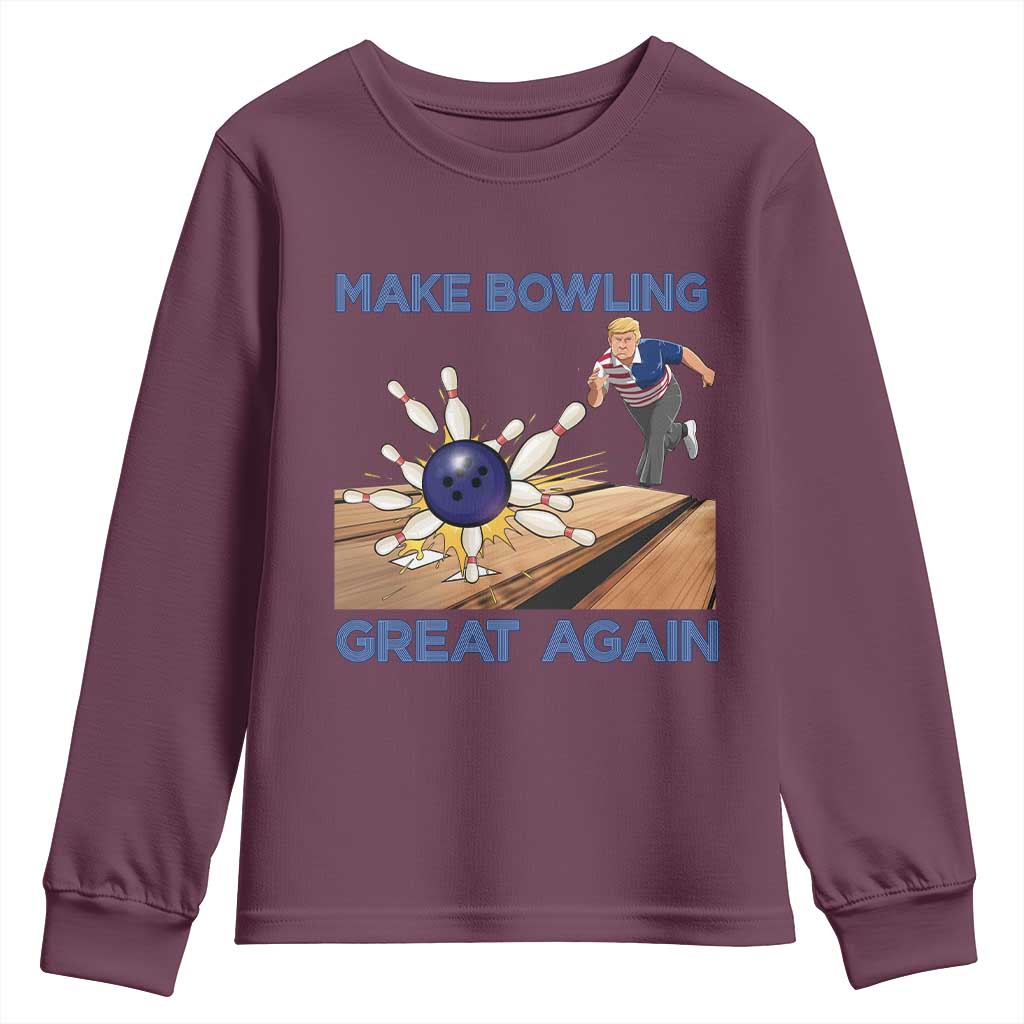 Make Bowling Great Again Youth Sweatshirt Funny Bowler Gift TS12 Maroon Print Your Wear
