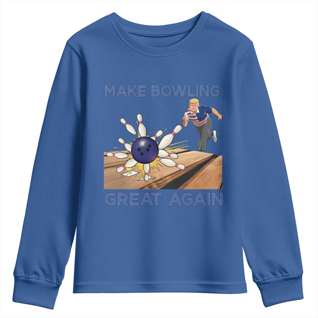 Make Bowling Great Again Youth Sweatshirt Funny Bowler Gift TS12 Royal Blue Print Your Wear