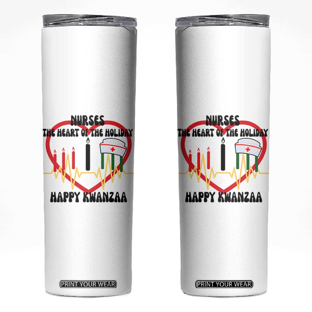 Nurse The Heart Of The Holiday Skinny Tumbler Happy Kwanzaa Medical Gift TS12 White Print Your Wear