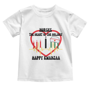 Nurse The Heart Of The Holiday Toddler T Shirt Happy Kwanzaa Medical Gift TS12 White Print Your Wear