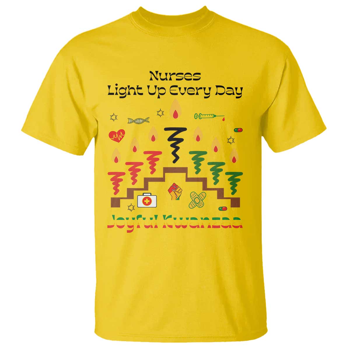 Joyful Kwanzaa Nurse Gift T Shirt Light Up Everyday TS12 Daisy Print Your Wear