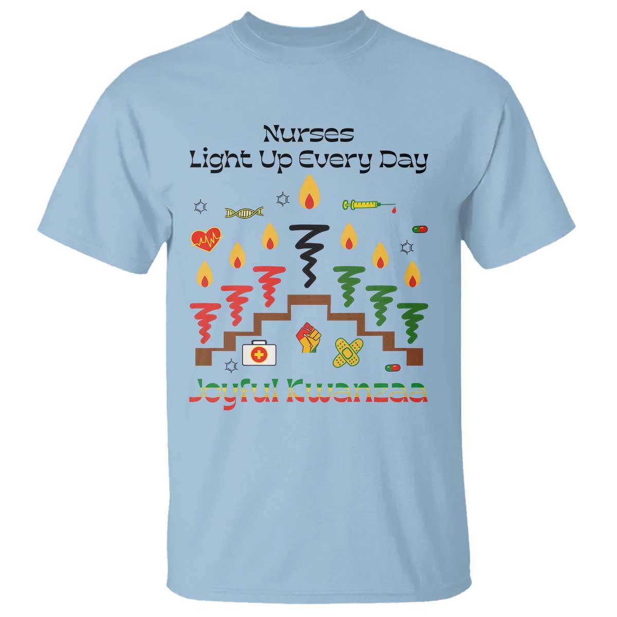 Joyful Kwanzaa Nurse Gift T Shirt Light Up Everyday TS12 Light Blue Print Your Wear