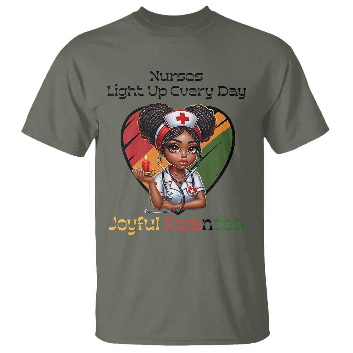 Nurses Light Up Everyday T Shirt Joyful Kwanzaa Celebration Gift TS12 Military Green Print Your Wear