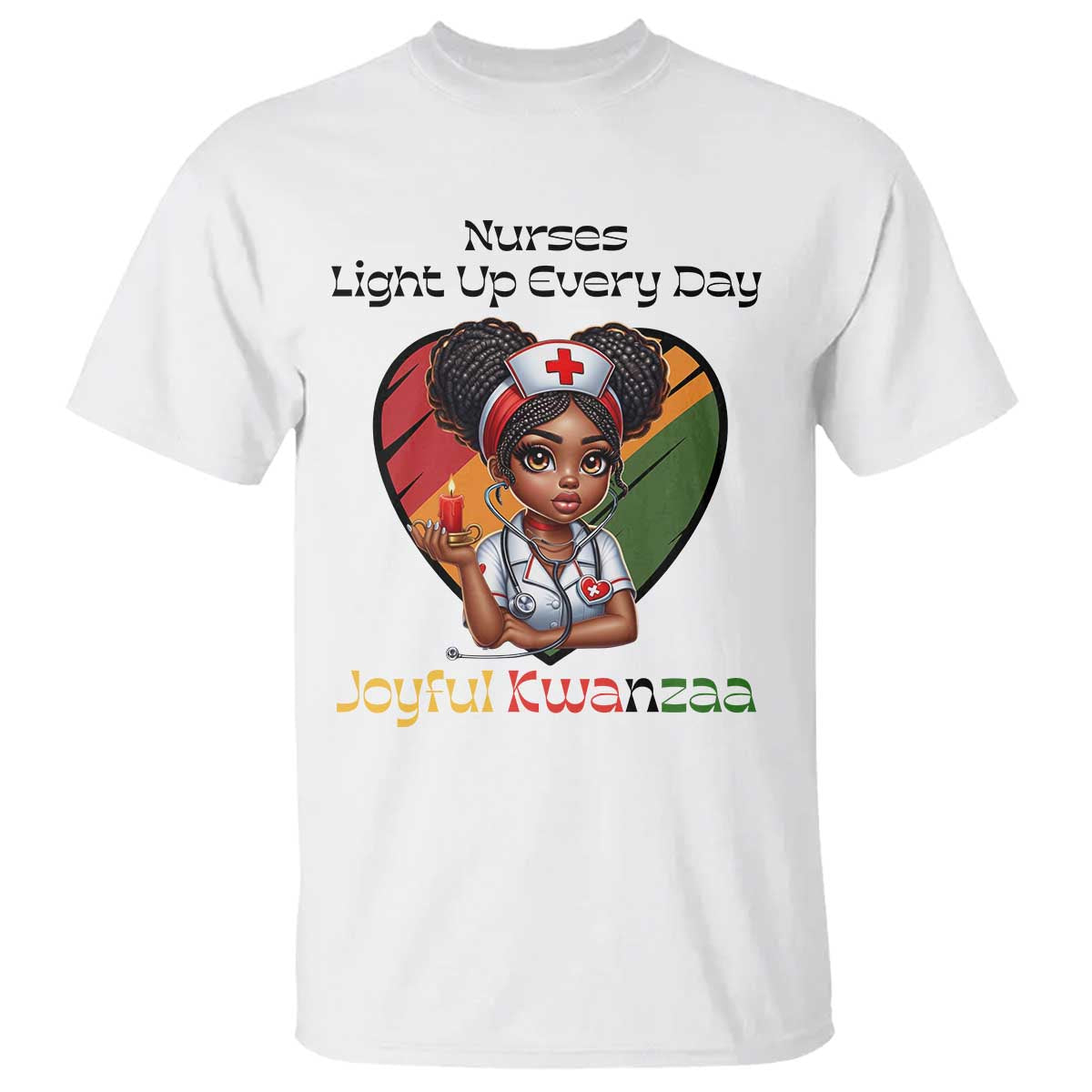 Nurses Light Up Everyday T Shirt Joyful Kwanzaa Celebration Gift TS12 White Print Your Wear