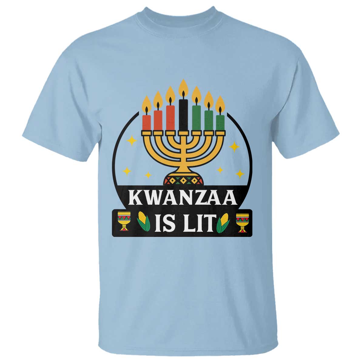Kwanzaa Is Lit T Shirt Funny African American Holiday Gift TS12 Light Blue Print Your Wear