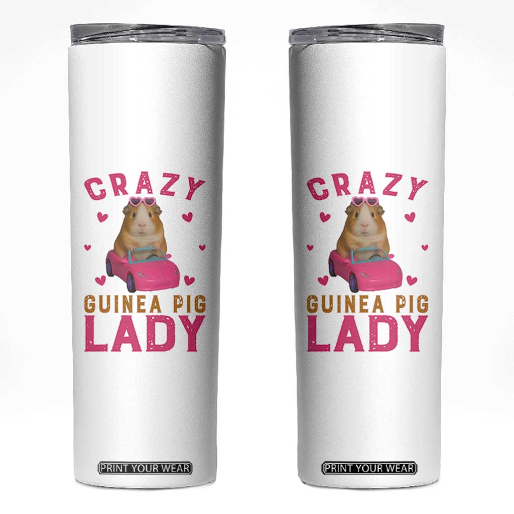 Crazy Guinea Pig Lady Skinny Tumbler Funny Pet Lover Gift TS12 White Print Your Wear