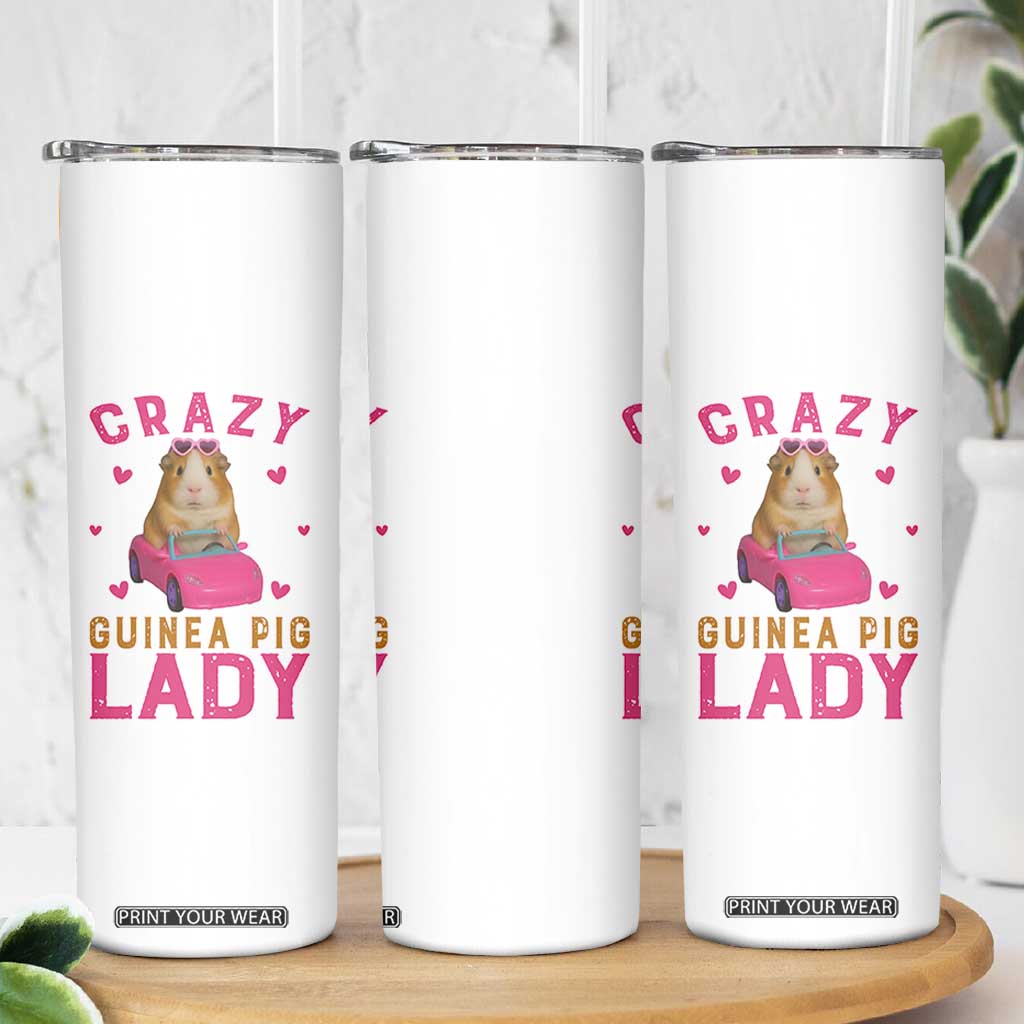 Crazy Guinea Pig Lady Skinny Tumbler Funny Pet Lover Gift TS12 Print Your Wear