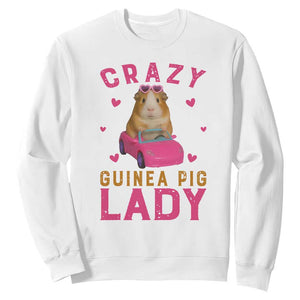 Crazy Guinea Pig Lady Sweatshirt Funny Pet Lover Gift TS12 White Print Your Wear