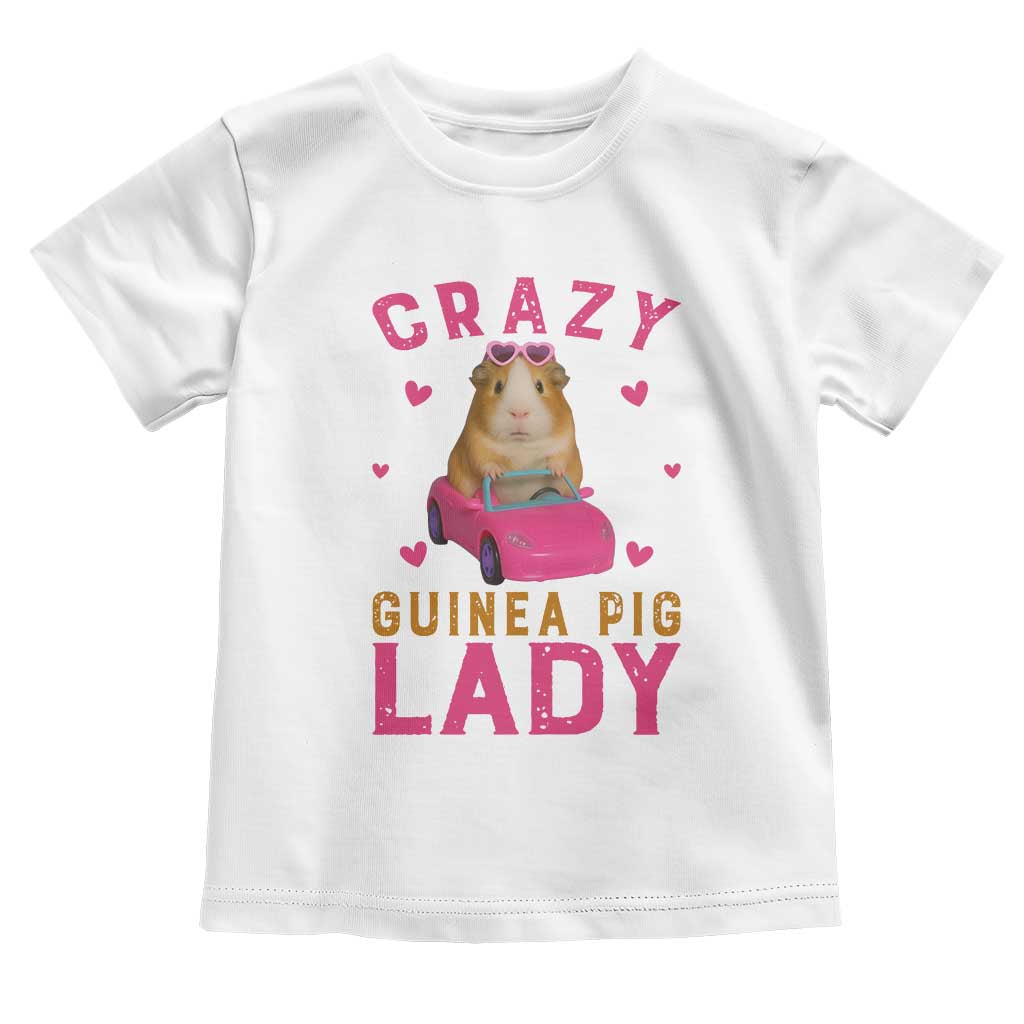 Crazy Guinea Pig Lady Toddler T Shirt Funny Pet Lover Gift TS12 White Print Your Wear
