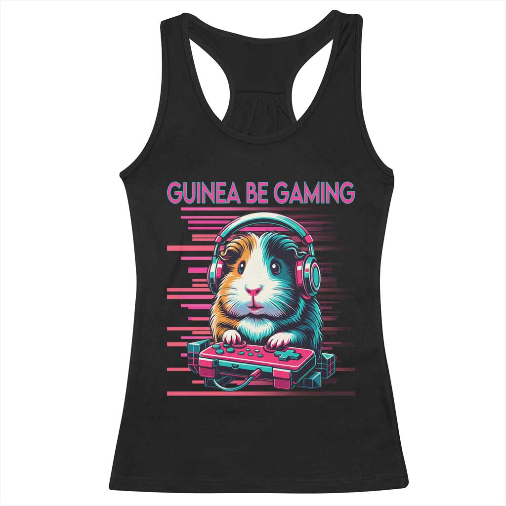 Funny Guinea Pig Video Game Player Gift Racerback Tank Top Guinea Be Gaming TS12 Black Print Your Wear