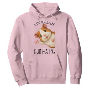 I Just Really Like Guinea Pigs Hoodie Funny Cavy Lover TS12 Light Pink Print Your Wear