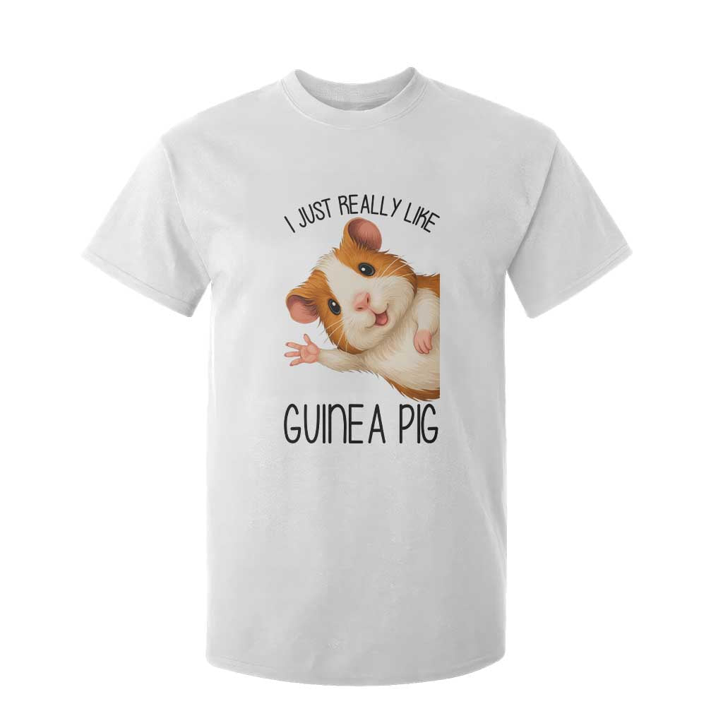 I Just Really Like Guinea Pigs T Shirt For Kid Funny Cavy Lover TS12 White Print Your Wear