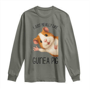 I Just Really Like Guinea Pigs Long Sleeve Shirt Funny Cavy Lover TS12 Military Green Print Your Wear