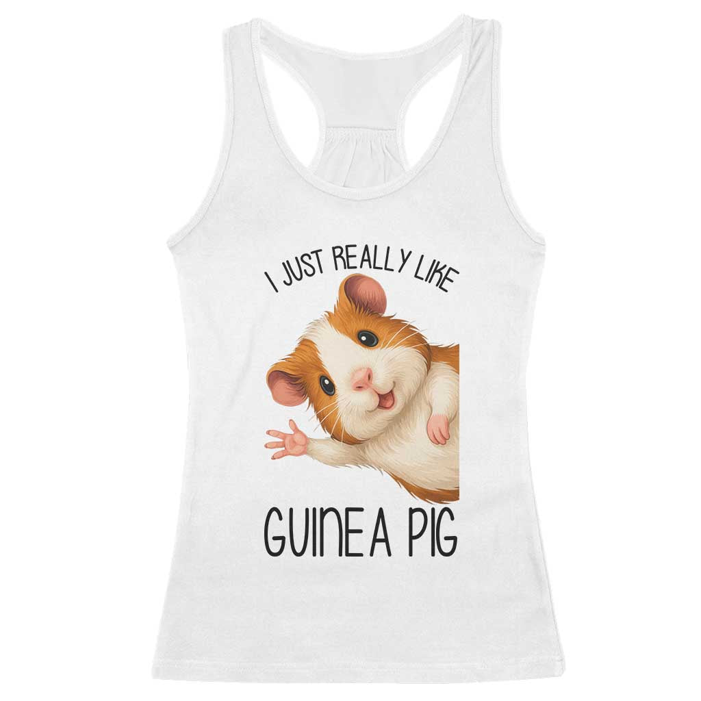 I Just Really Like Guinea Pigs Racerback Tank Top Funny Cavy Lover TS12 White Print Your Wear