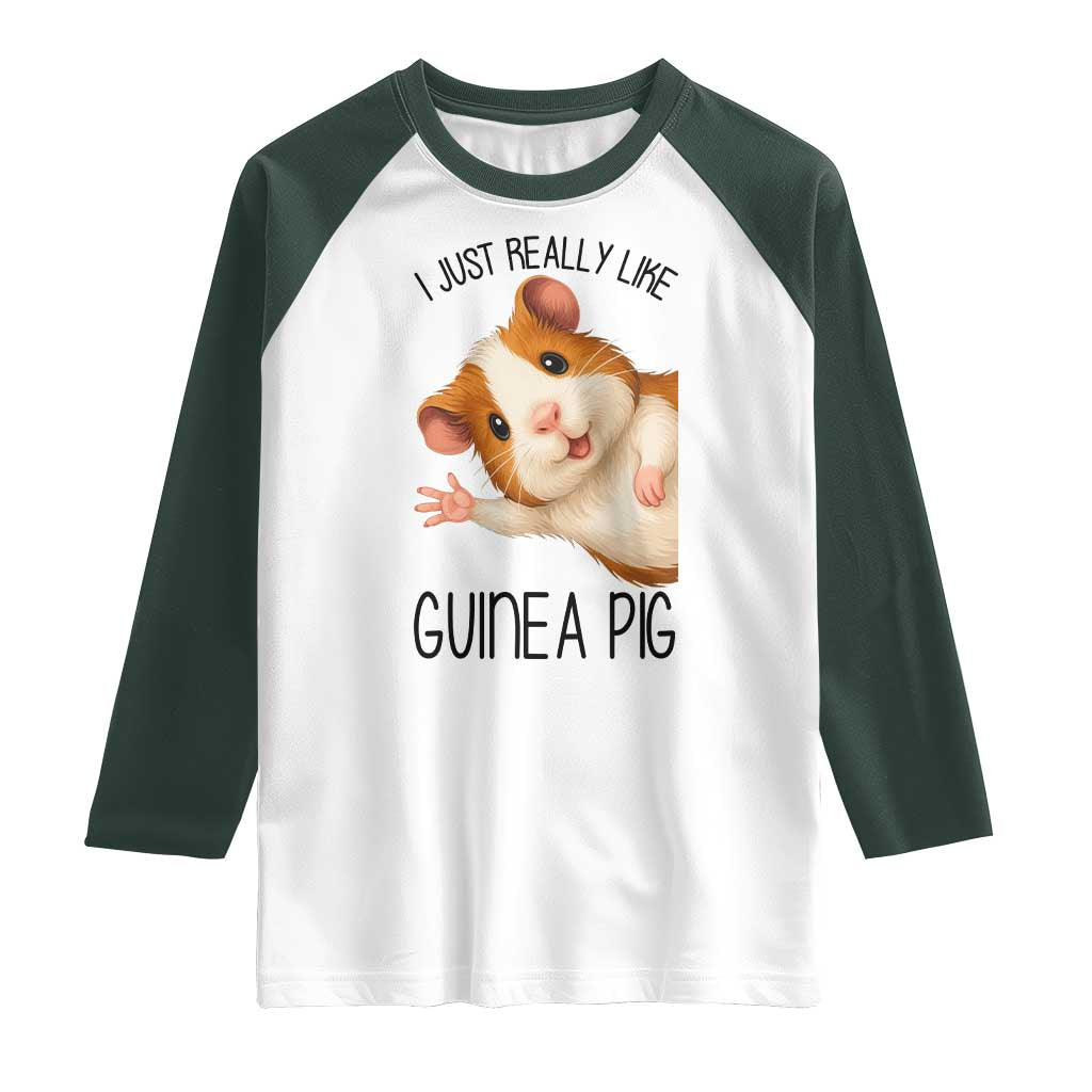 I Just Really Like Guinea Pigs Raglan Shirt Funny Cavy Lover TS12 White Dark Forest Green Print Your Wear