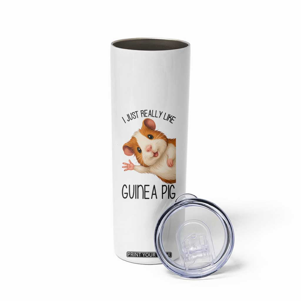 I Just Really Like Guinea Pigs Skinny Tumbler Funny Cavy Lover TS12 Print Your Wear