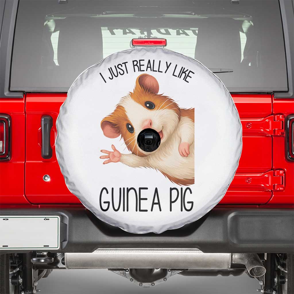 I Just Really Like Guinea Pigs Spare Tire Cover Funny Cavy Lover TS12 White Print Your Wear