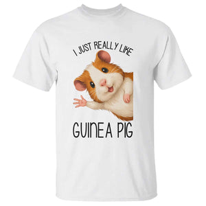 I Just Really Like Guinea Pigs T Shirt Funny Cavy Lover TS12 White Print Your Wear