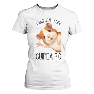 I Just Really Like Guinea Pigs T Shirt For Women Funny Cavy Lover TS12 White Print Your Wear