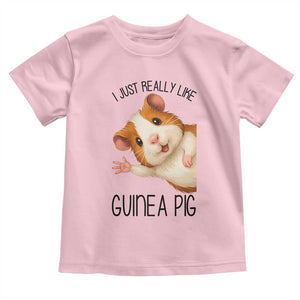 I Just Really Like Guinea Pigs Toddler T Shirt Funny Cavy Lover TS12 Light Pink Print Your Wear