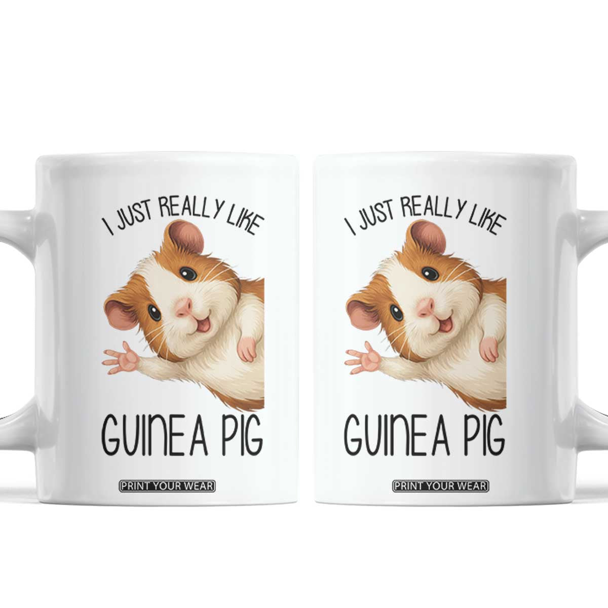 I Just Really Like Guinea Pigs Coffee Mug Funny Cavy Lover TS12 White Print Your Wear