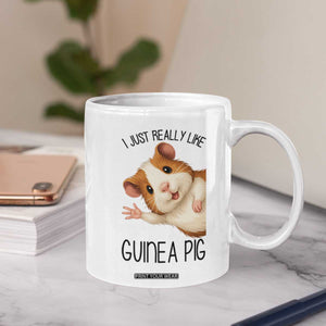 I Just Really Like Guinea Pigs Coffee Mug Funny Cavy Lover TS12 Print Your Wear