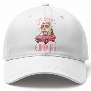 I Just Really Like Guinea Pigs Baseball Cap Pet Lover Gift For Girl TS12 Print Your Wear