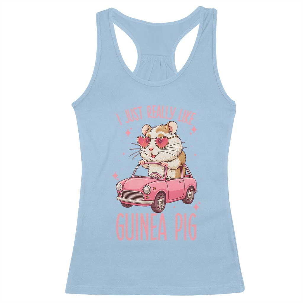 I Just Really Like Guinea Pigs Racerback Tank Top Pet Lover Gift For Girl TS12 Light Blue Print Your Wear