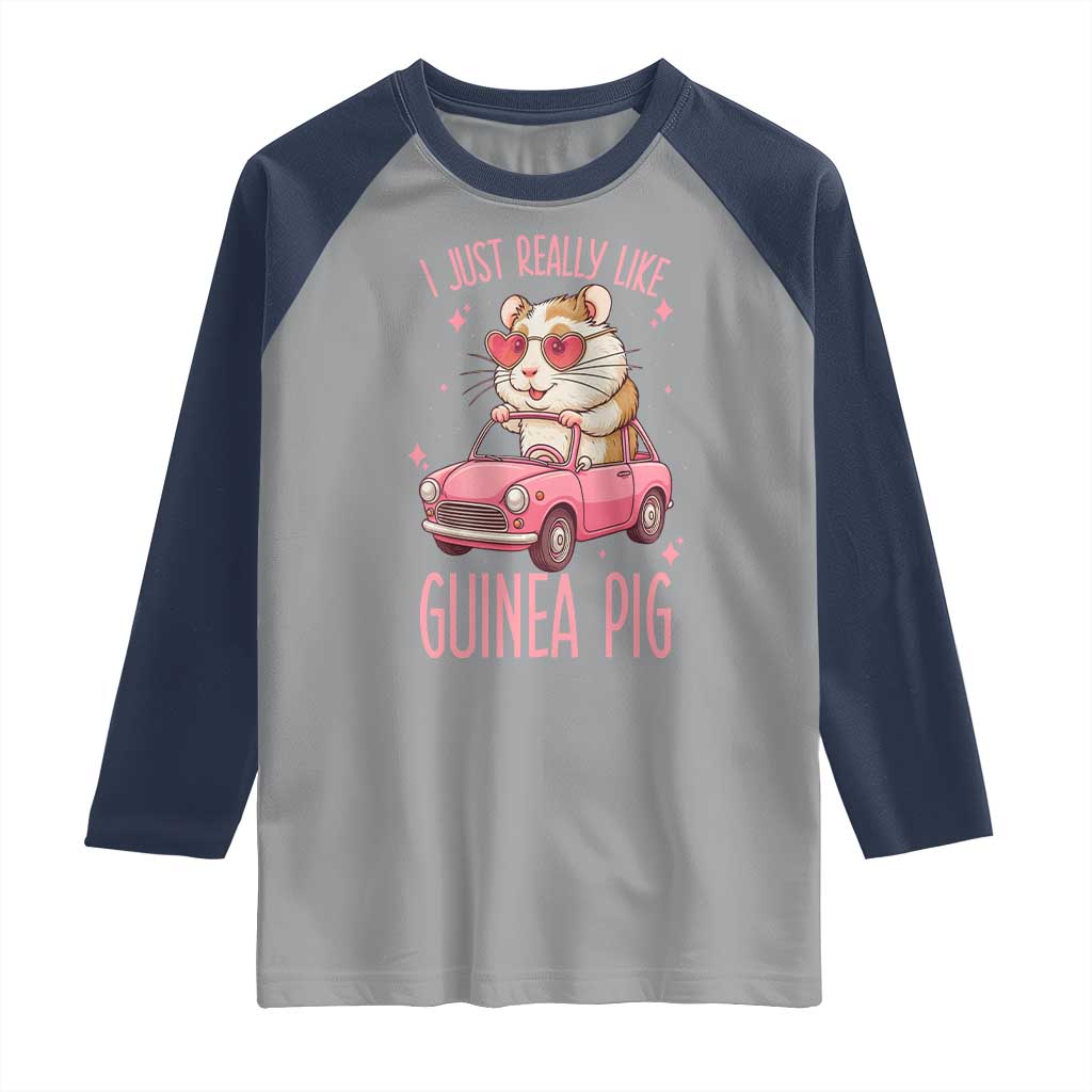 I Just Really Like Guinea Pigs Raglan Shirt Pet Lover Gift For Girl TS12 Sport Gray Navy Print Your Wear