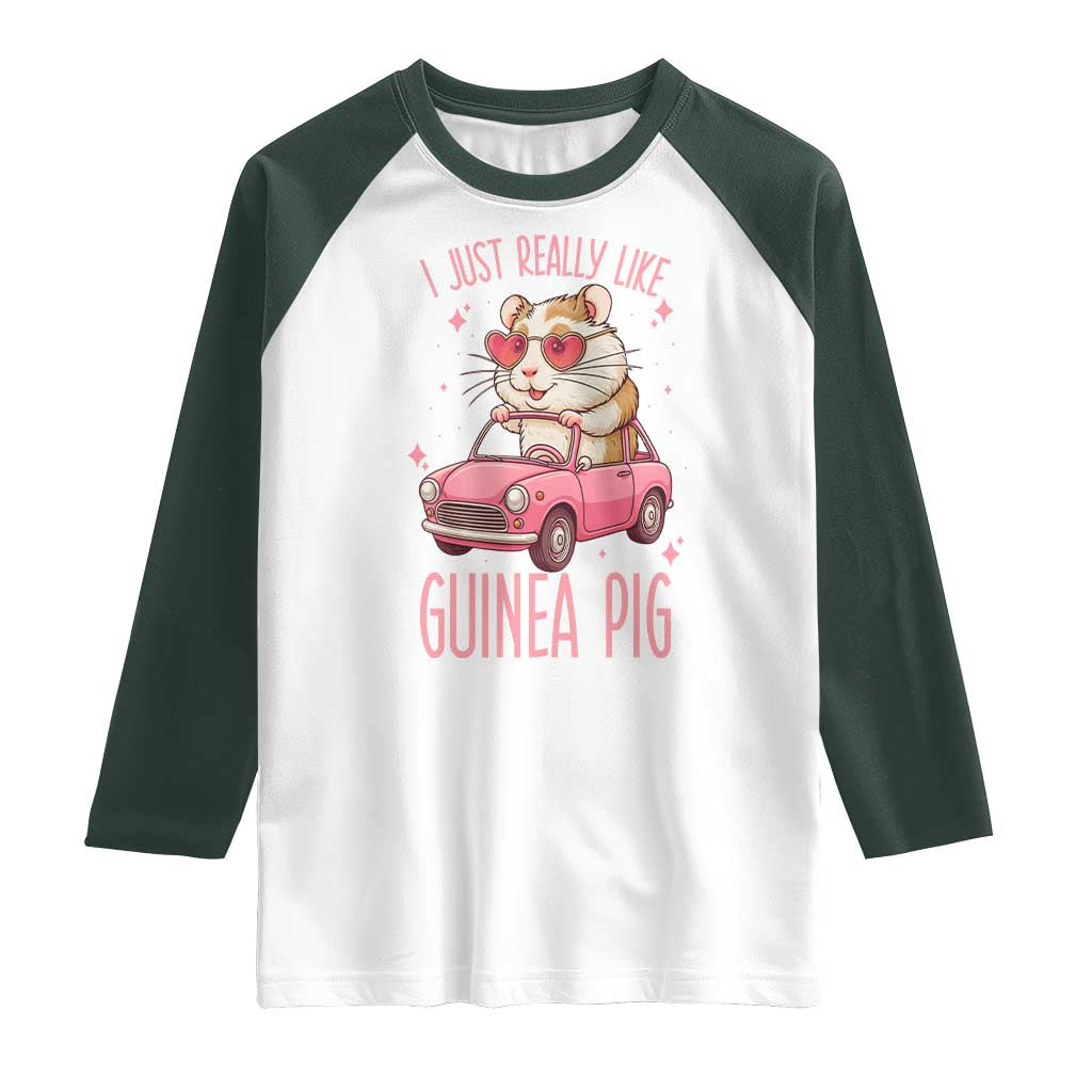 I Just Really Like Guinea Pigs Raglan Shirt Pet Lover Gift For Girl TS12 White Dark Forest Green Print Your Wear