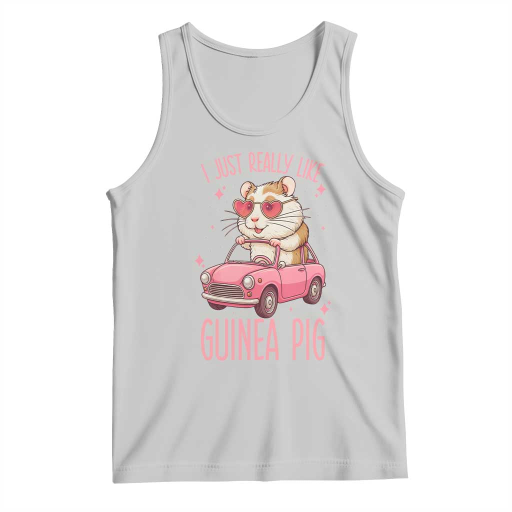I Just Really Like Guinea Pigs Tank Top Pet Lover Gift For Girl TS12 Ash Print Your Wear