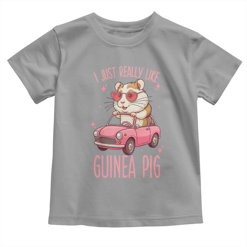 I Just Really Like Guinea Pigs Toddler T Shirt Pet Lover Gift For Girl TS12 Sport Gray Print Your Wear