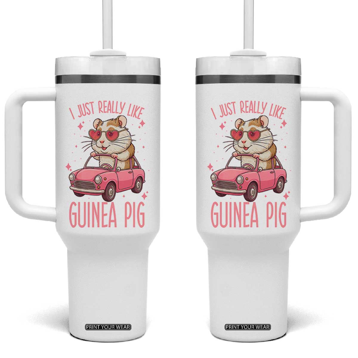 I Just Really Like Guinea Pigs Tumbler With Handle Pet Lover Gift For Girl TS12 One Size: 40 oz White Print Your Wear