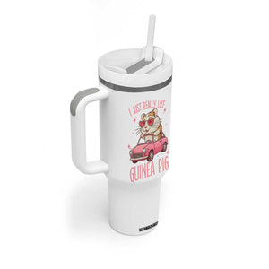 I Just Really Like Guinea Pigs Tumbler With Handle Pet Lover Gift For Girl TS12 Print Your Wear