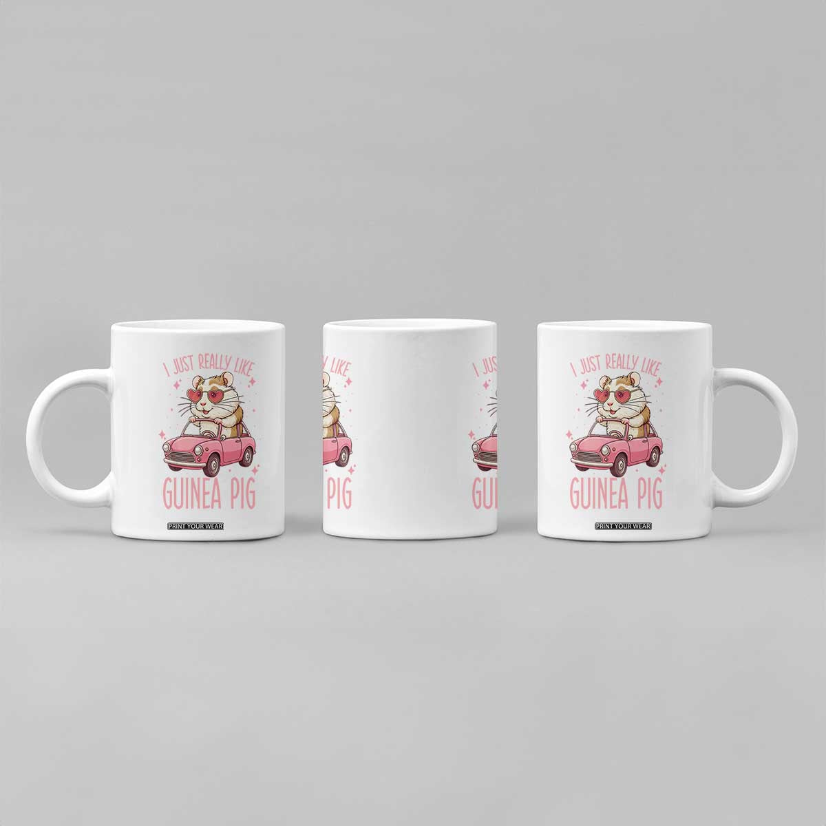 I Just Really Like Guinea Pigs Coffee Mug Pet Lover Gift For Girl TS12 Print Your Wear