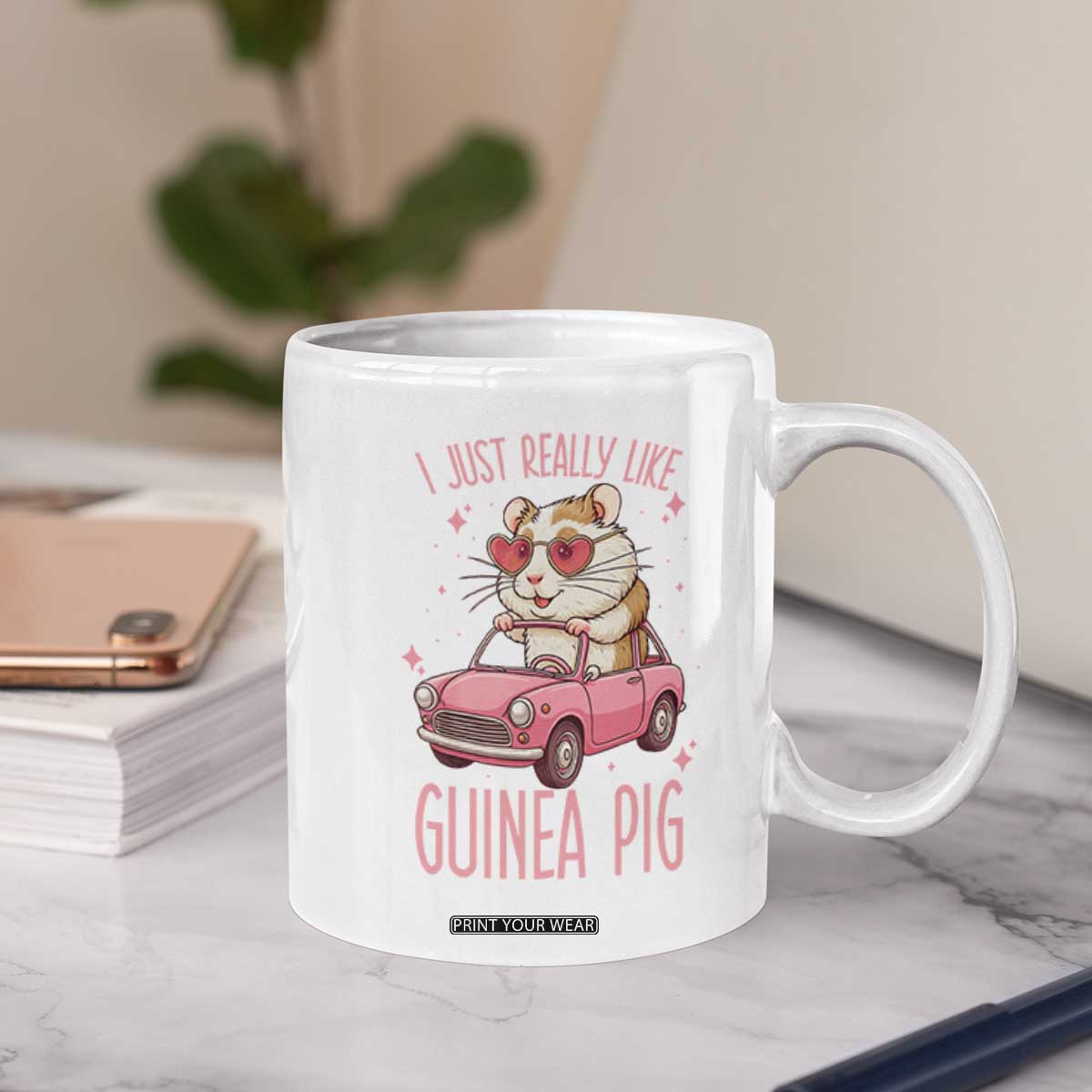 I Just Really Like Guinea Pigs Coffee Mug Pet Lover Gift For Girl TS12 Print Your Wear