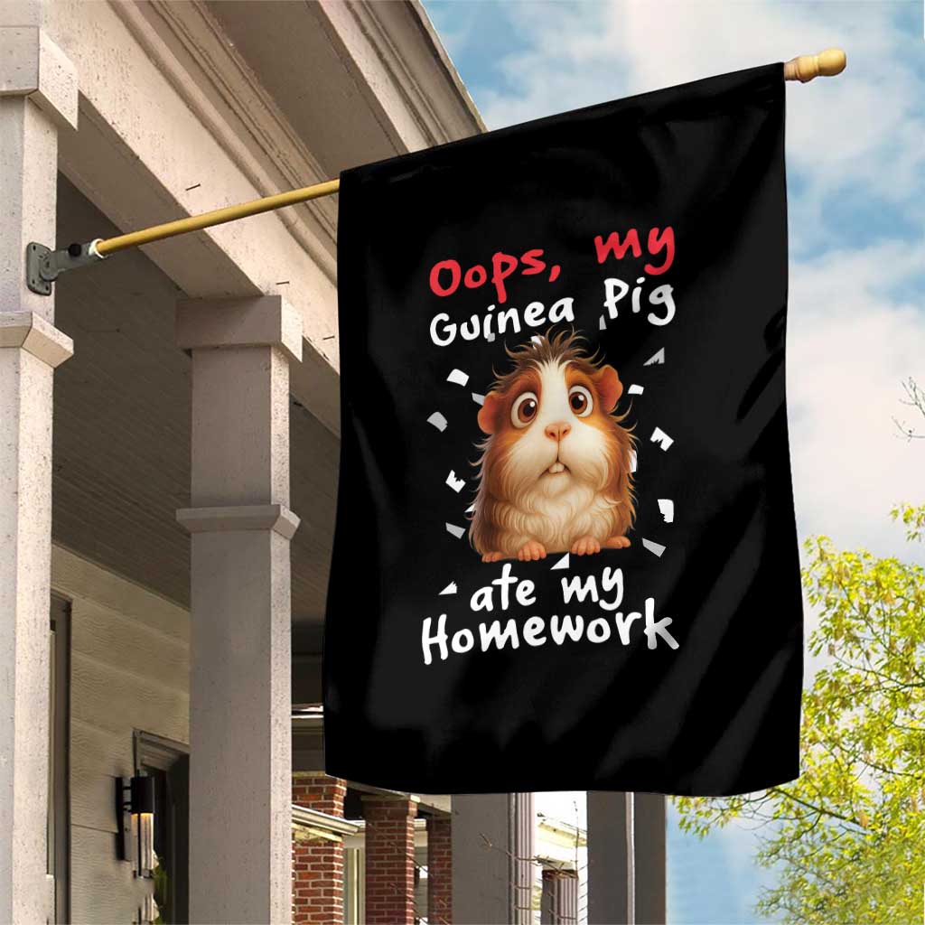 Oops My Guinea Pig Ate My Homework Garden Flag Funny Cavy Lover Gift TS12 Print Your Wear